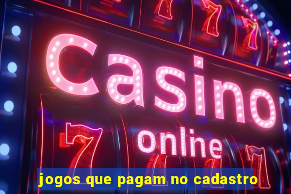 jogos que pagam no cadastro